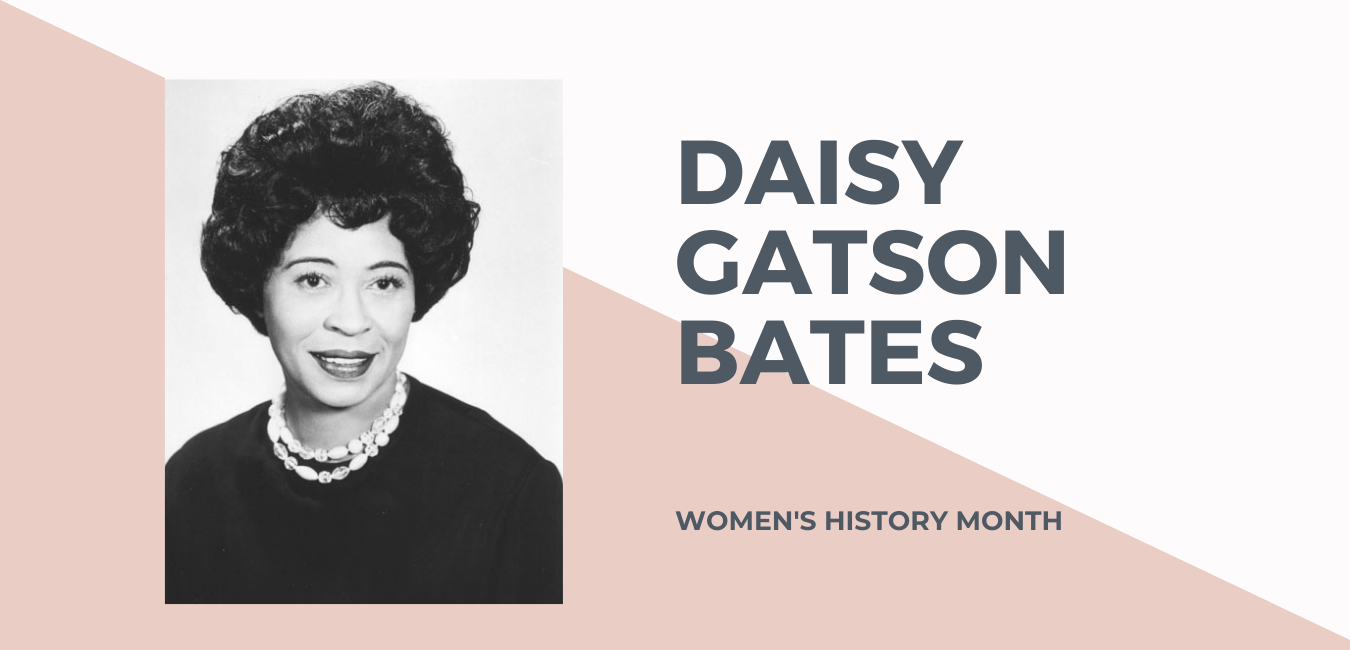 Women's History Month: Daisy Gatson Bates - Arkansas Soul